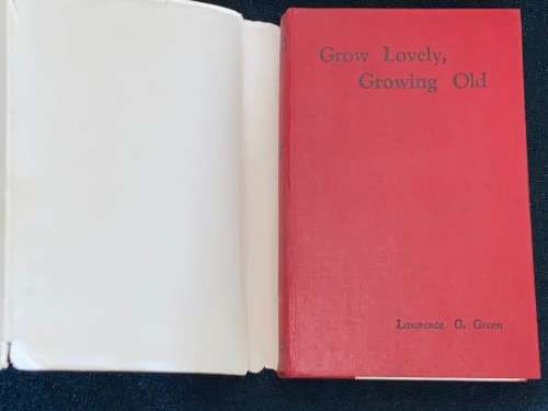 GROW LOVELY, GROWING OLD BY LAWRENCE G. GREEN