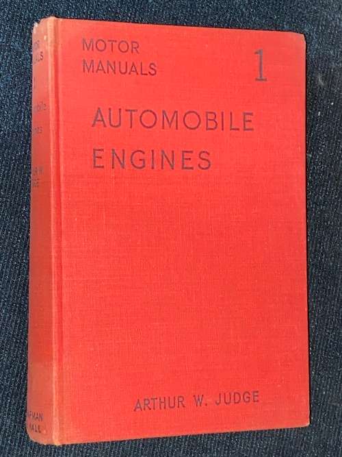 MOTOR MANUALS 1 AUTOMOBILE ENGINES BY ARTHUR W. JUDGE