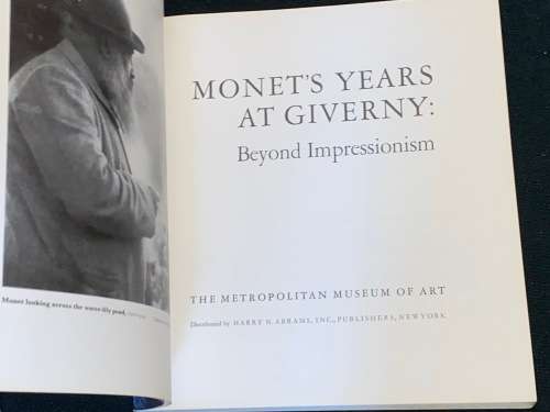 MONET`S YEARS AT GIVERNY BEYOND IMPRESSIONISM