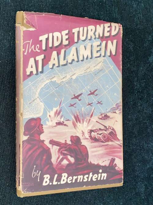 THE TIDE TURNED AT ALAMEIN BY B.L. BERNSTEIN