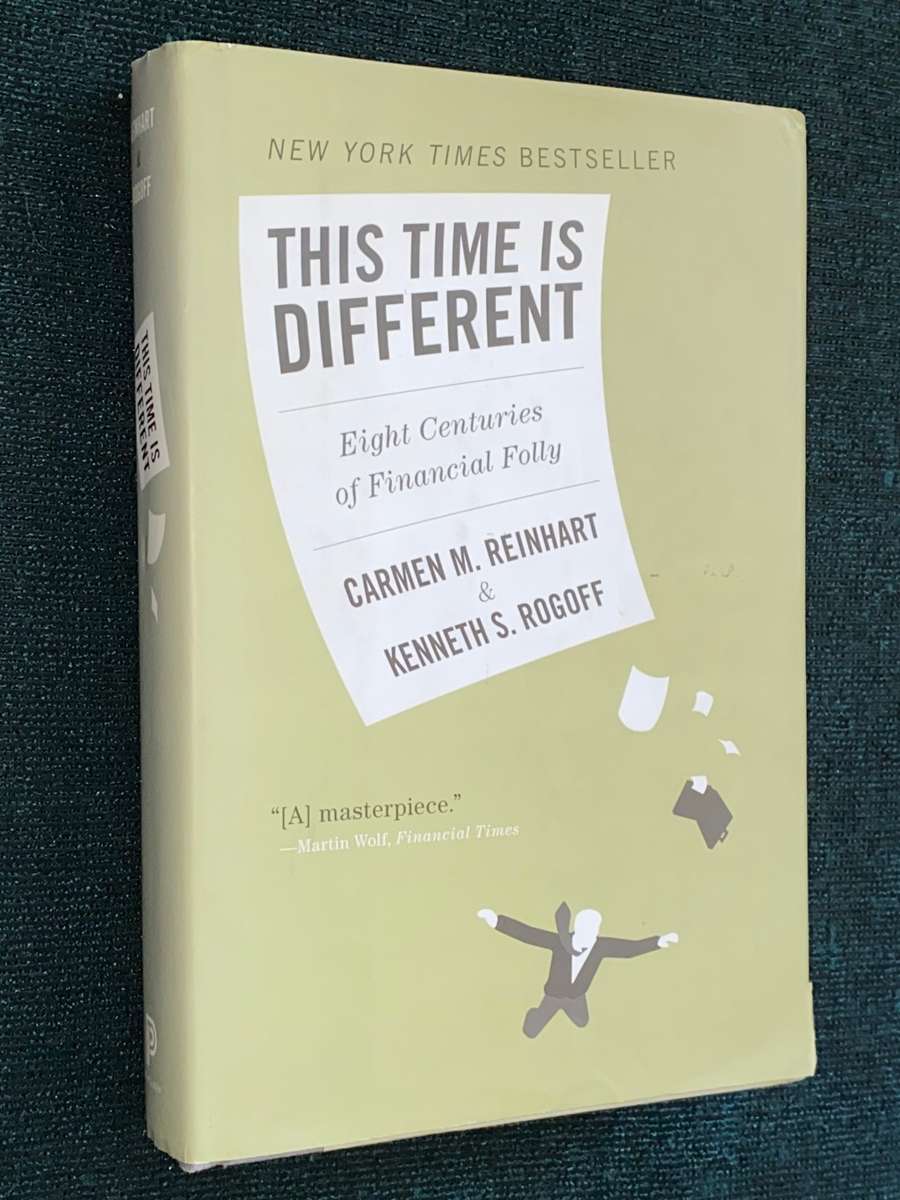 THIS TIME IS DIFFERENT EIGHT CENTURIES OF FINANCIAL FOLLY BY CARMEN M. REINHART