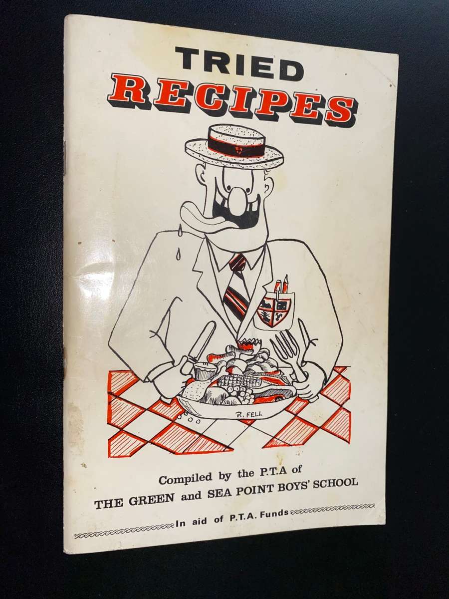 TRIED RECIPES COMPILED BY P.T.A. OF THE GREEN AND SEA POINT BOYS SCHOOL