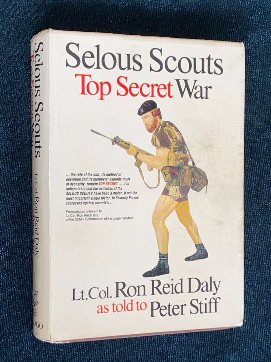 SELOUS SCOUTS TOP SECRET WAR BY LT. COL. RON REID DALY AS TOLD TO PETER STIFF