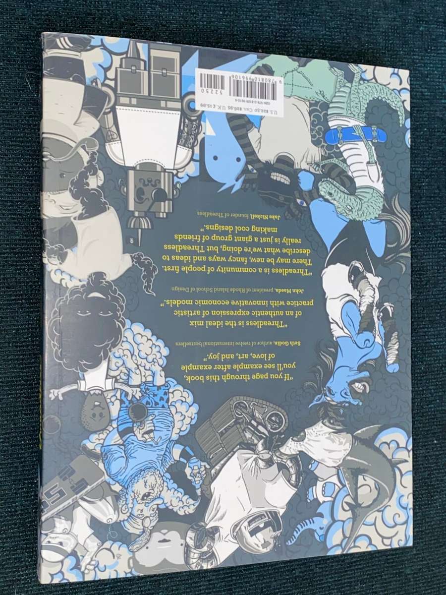 THREADLESS TEN YEARS OF T-SHIRTS FROM THE WORLD`S MOST INSPIRING ONLINE DESIGN COMMUNITY JAKE NICKEL