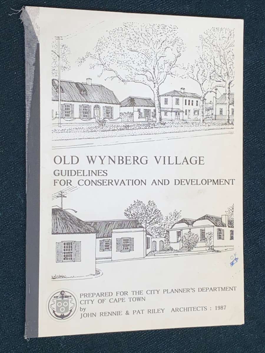 OLD WYNBERG VILLAGE GUIDELINES FOR CONSERVATION AND DEVELOPMENT 1987