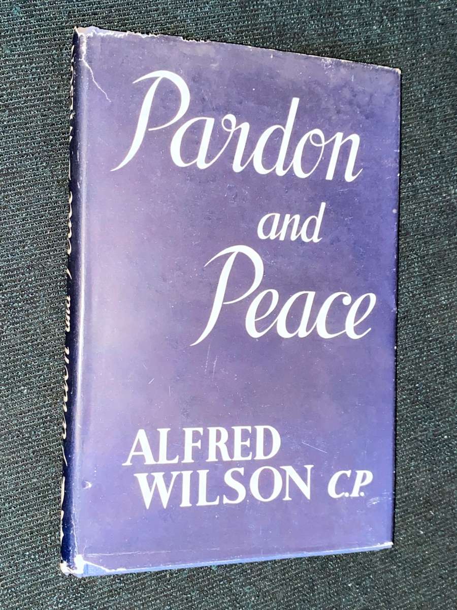 PARDON AND PEACE BY ALFRED WILSON