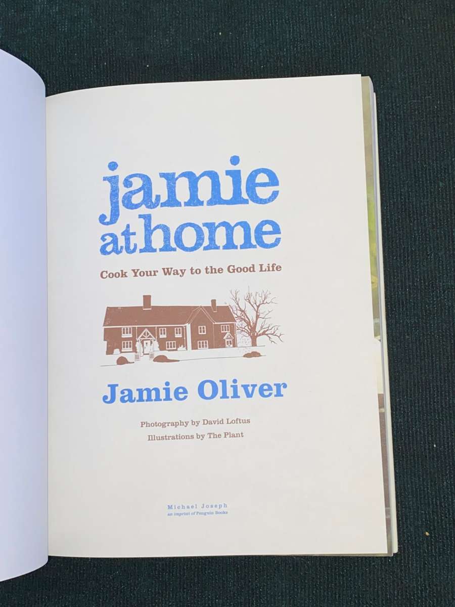 JAMIE AT HOME COOK YOUR WAY TO GOOD LIFE BY JAMIE OLIVER