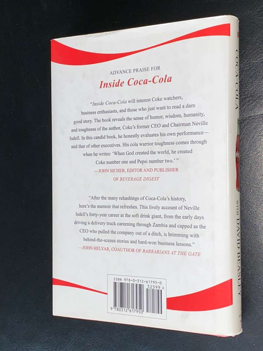 INSIDE COCA-COLA A CEO`S LIFE STORY OF BUILDING THE WORLD`S MOST POPULAR BRAND NEVILLE ISDELL SIGNED