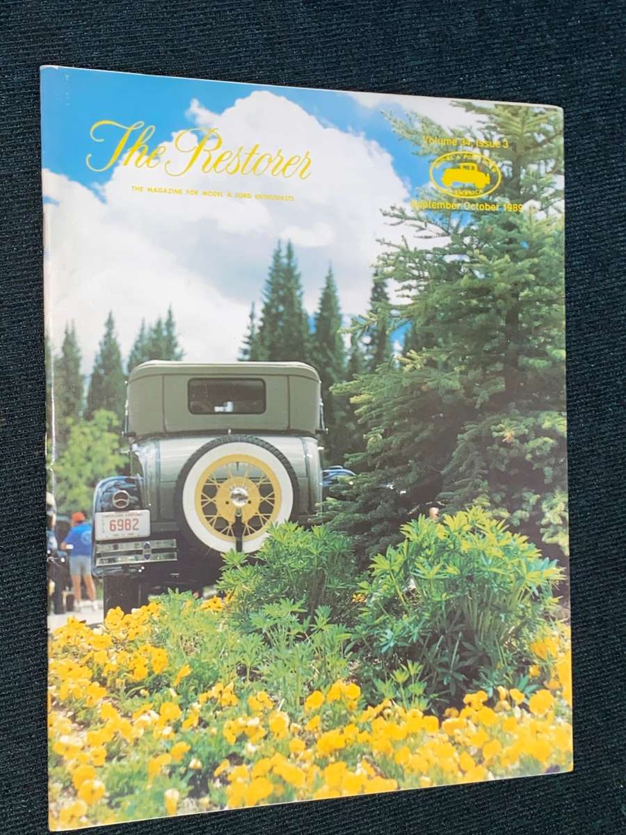 THE RESTORER THE MAGAZINE FOR THE MODEL A FORD ENTHUSIASTS VOL 34 ISSUE 3 1989