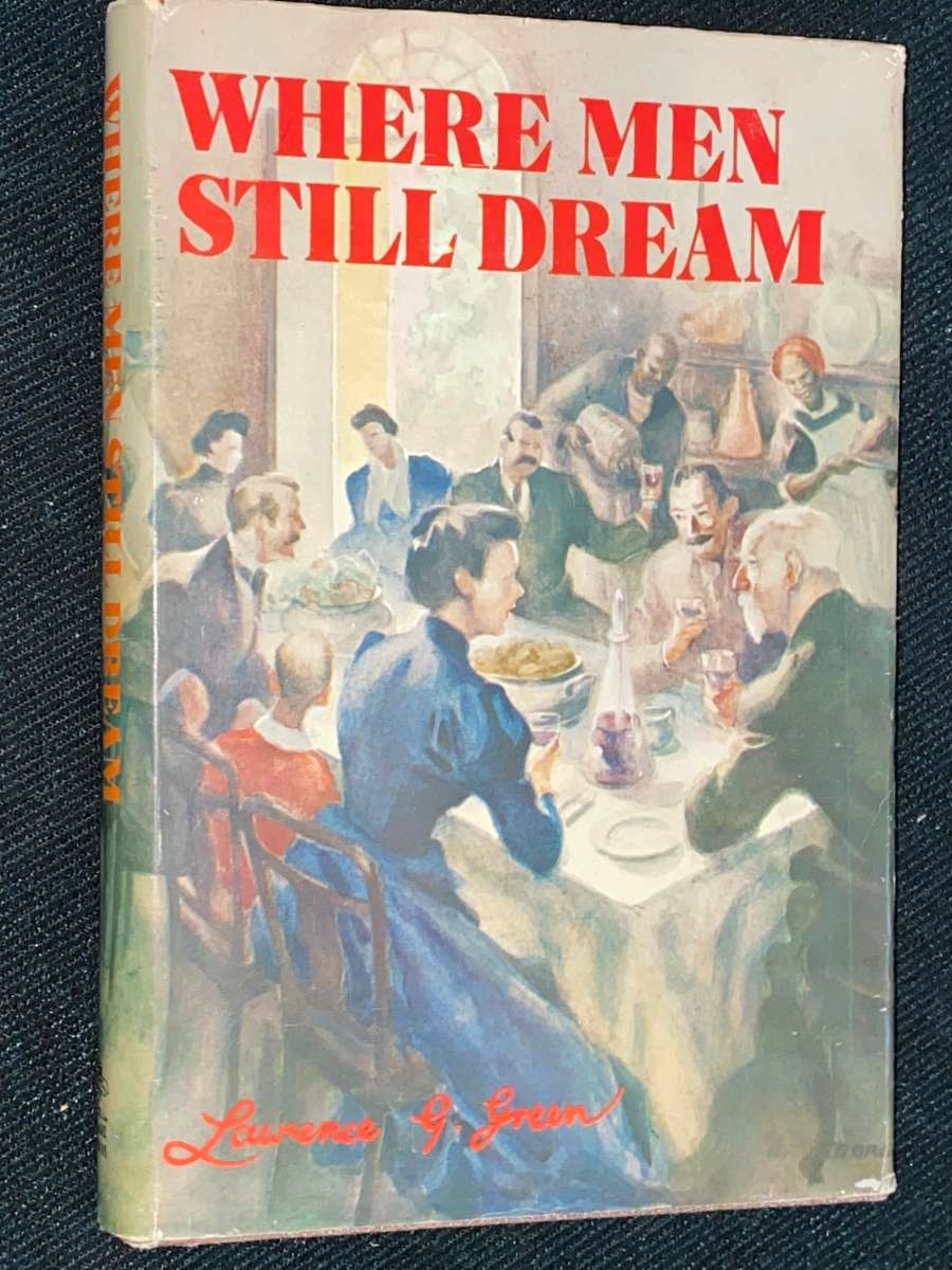 WHERE MEN STILL DREAM BY LAWRENCE G. GREEN