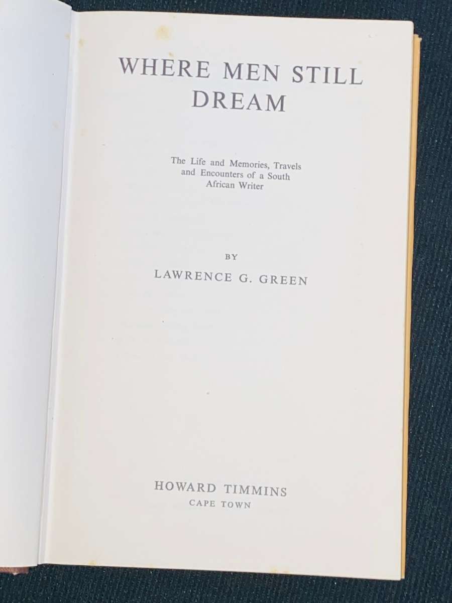 WHERE MEN STILL DREAM BY LAWRENCE G. GREEN