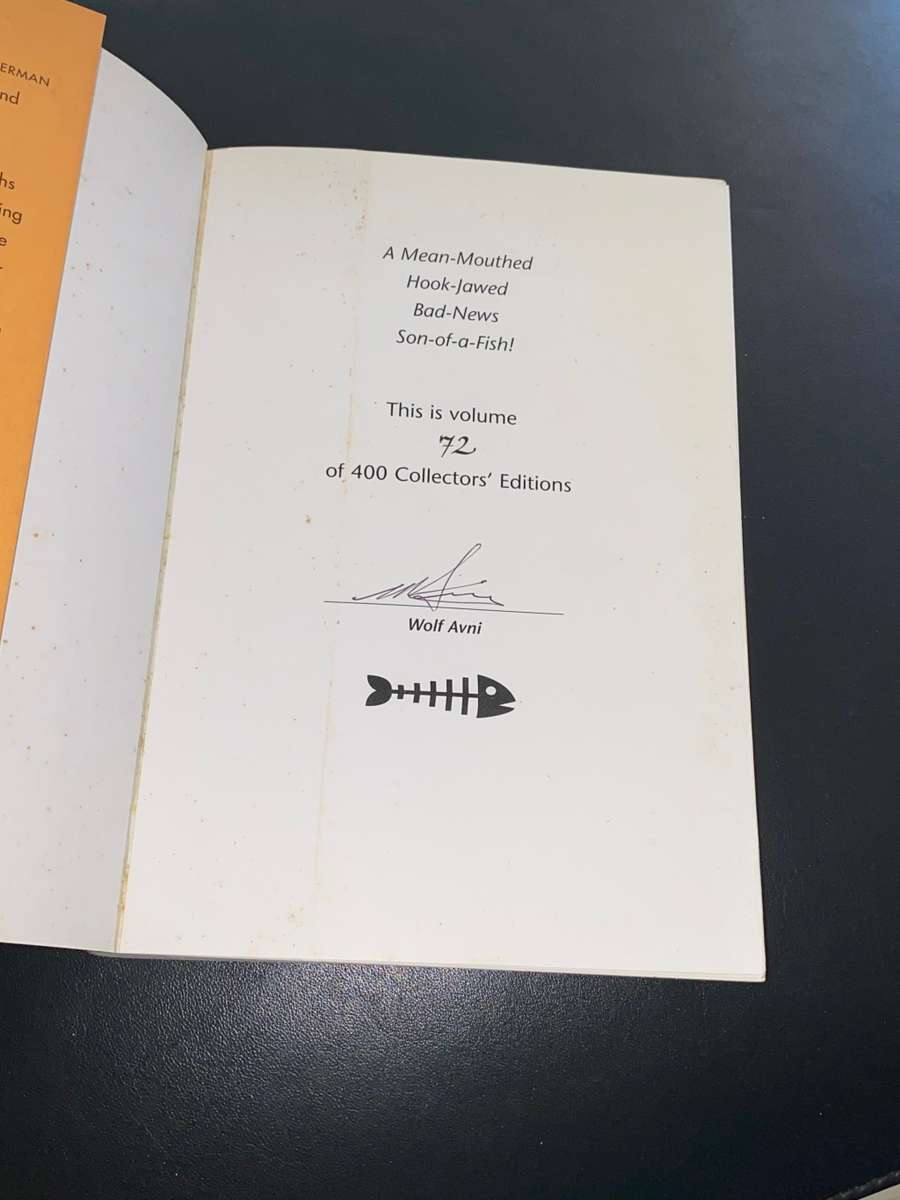 A MEAN-MOUTHED HOOK-JAWED BAD-NEWS SON-OF-A-FISH BY WOLF AVNI SIGNED EDITION FLY-FISHING