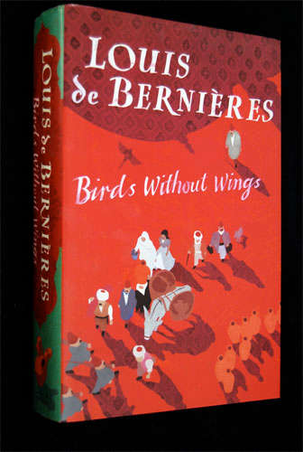 BIRDS WITHOUT WINGS BY LOUIS DE BERNIERES