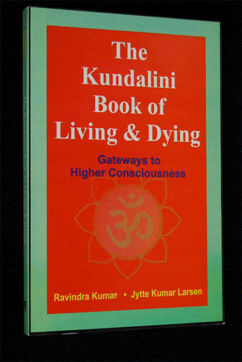 THE KUNDALINI BOOK OF THE LIVING & DYING
