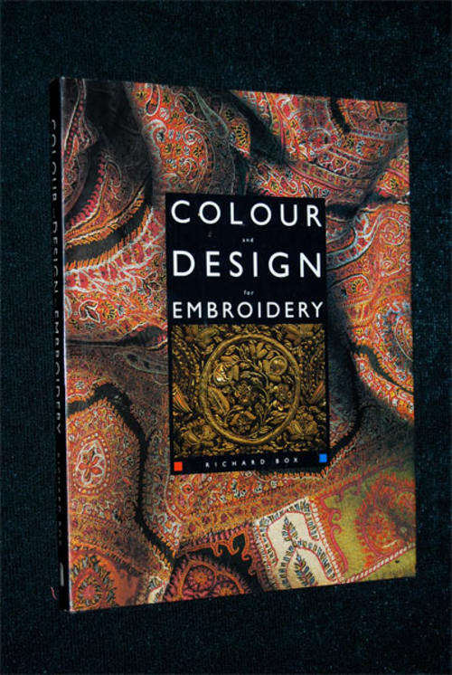 COLOUR AND DESIGN FOR EMBROIDERY BY RICHARD BOX