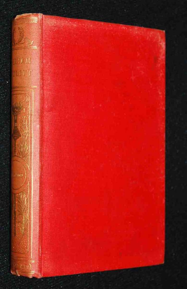 WILLIAM HAZLITT ESSAYIST AND CRITIC SELECTIONS FROM HIS WRITING BY ALEXANDER IRELAND