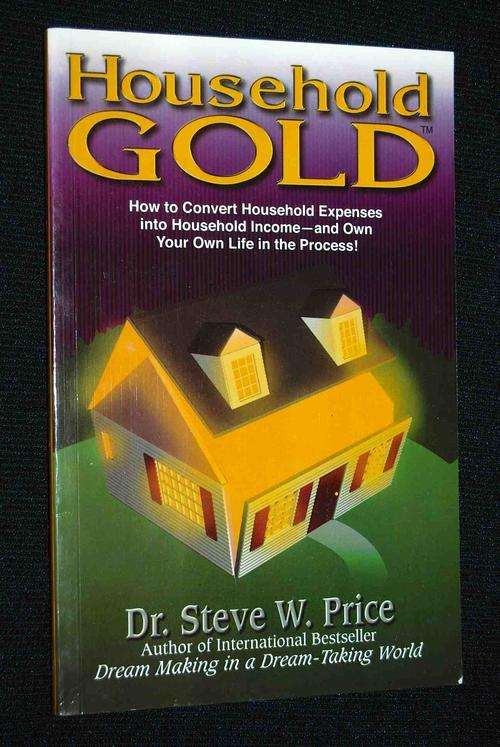 HOUSEHOLD GOLD BY DR. STEVE W. PRICE