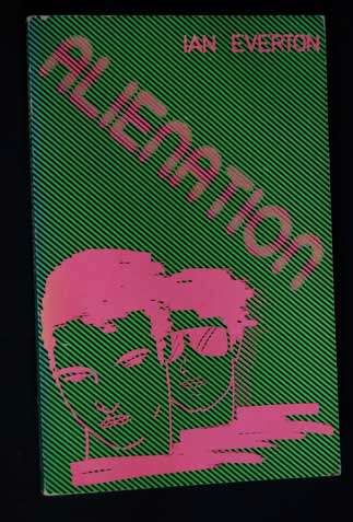 ALIENATION - IAN EVERTON  - GAY MEN'S PRESS - SOFTCOVER - 1982 - 1ST EDITION