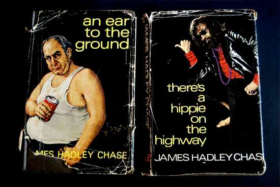 JAMES HADLEY CHASE - THERES A HIPPIE ON THE HIGHWAY AND AN EAR TO THE GROUND