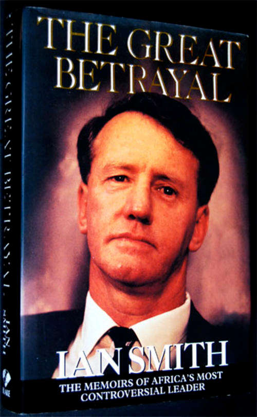 THE GREAT BETRAYAL - IAN SMITH - WITH INSCRIPTION TO PREVIOUS OWNER BY AUTHOR