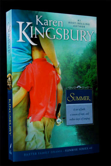 KAREN KINGSBURY - BAXTER FAMILY DRAMA - SUMMER