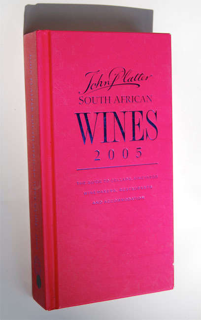 JOHN PLATTER'S SOUTH AFRICAN WINE GUIDE 2005