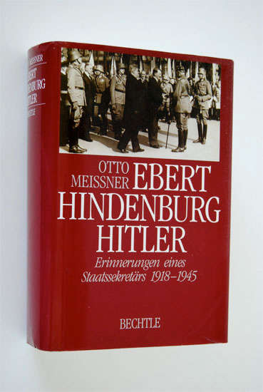 EBERT HINDENBURG HITLER by OTTO MEISSNER IN GERMAN