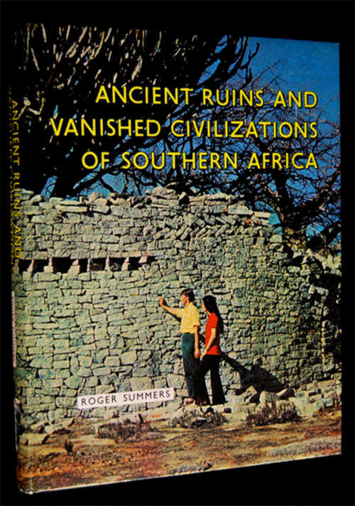 ANCIENT RUINS AND VANISHED CIVILIZATIONS OF SOUTHERN AFRICA BY ROGER SUMMERS