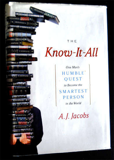 THE KNOW - IT - ALL BY A.J. JACOBS