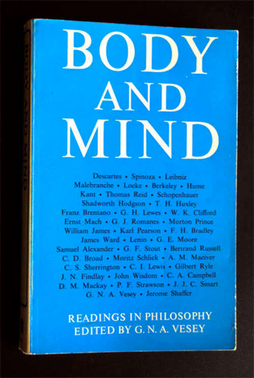 BODY AND MIND : READINGS IN PHILOSOPHY BY G.N.A. VESEY