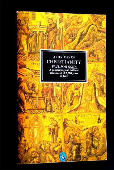 A HISTORY OF CHIRISTIANITY BY PAUL J. JOHNSON