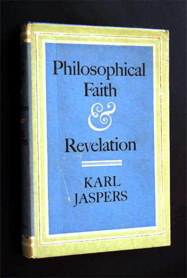 PHILOSOPHICAL FAITH & REVELATION BY KARL JASPERS