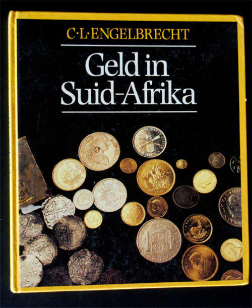 GELD IN SUID AFRIKA - C.L. ENGELBRECHT 1987 1ST