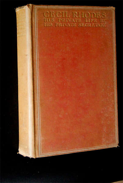 CECIL RHODES - HIS PRIVATE LIFE BY HIS PRIVATE SECRETARY PHILIP JOURDAN