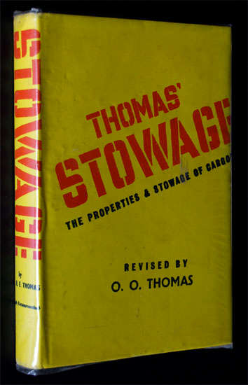 STOWAGE THE PROPERTIES AND STOWAGE OF CARGOES BY CAPTAIN THOMAS