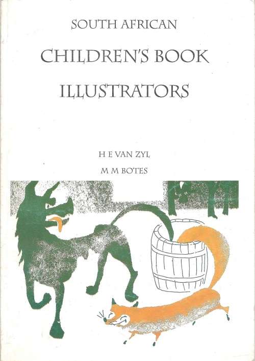 SOUTH AFRICAN CHILDREN'S BOOK ILLUSTRATORS - H. E. VAN ZYL & M. M. BOTES
