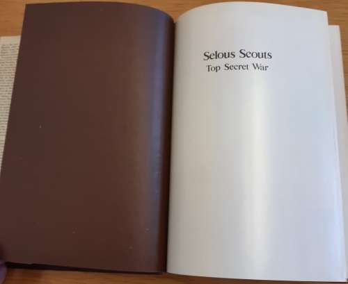 SELOUS SCOUTS: TOP SECRET WAR - LT. COL. RON REID DALY AS TOLD TO PETER STIFF
