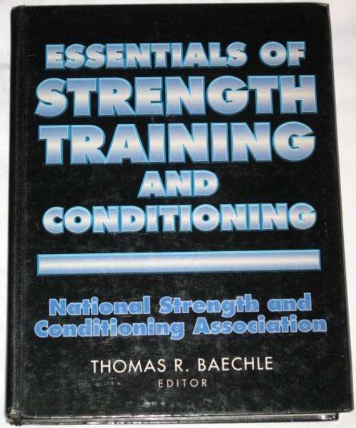 ESSENTIALS OF STRENGTH TRAINING AND CONDITIONING - NSCA - THOMAS R. BAECHLE