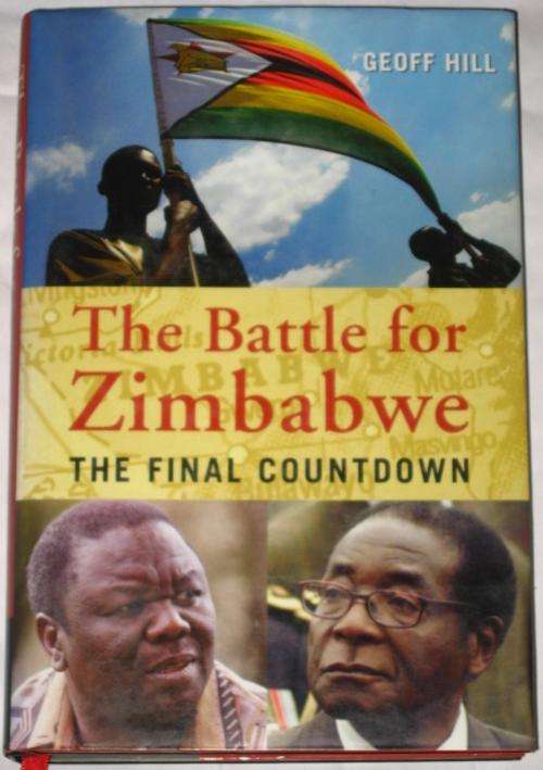 THE BATTLE FOR ZIMBABWE - GEOFF HILL