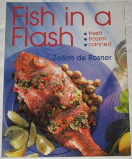 FISH IN A FLASH - ZOLTAN DE ROSNER
