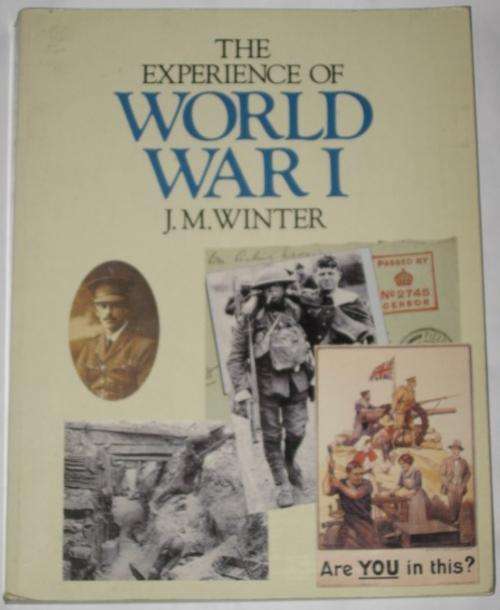 THE EXPERIENCE OF WORLD WAR I - J. M. WINTER