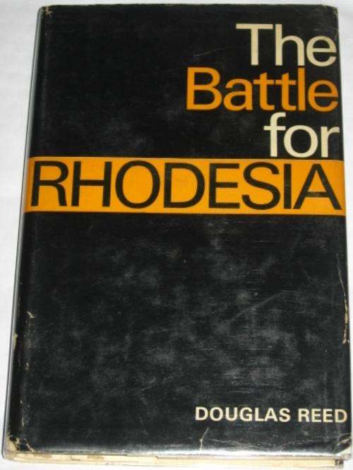 THE BATTLE FOR RHODESIA - DOUGLAS REED