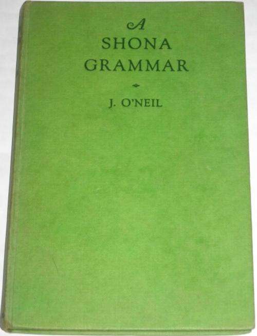 A SHONA GRAMMAR - J. O`NEIL
