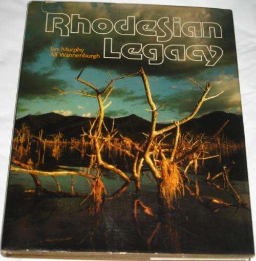 RHODESIAN LEGACY - IAN MURPHY & ALF WANNENBURGH