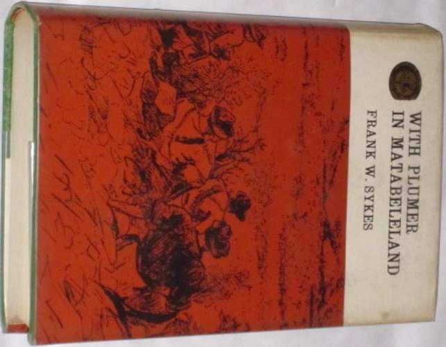 WITH PLUMER IN MATABELELAND - FRANK W. SYKES