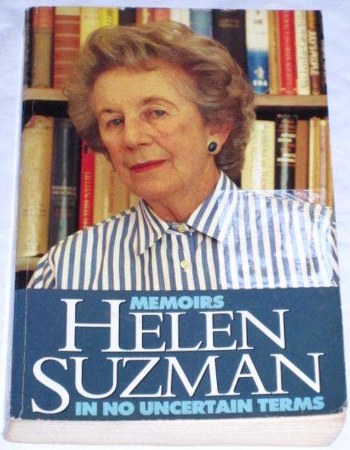 IN NO UNCERTAIN TERMS: MEMOIRS - HELEN SUZMAN