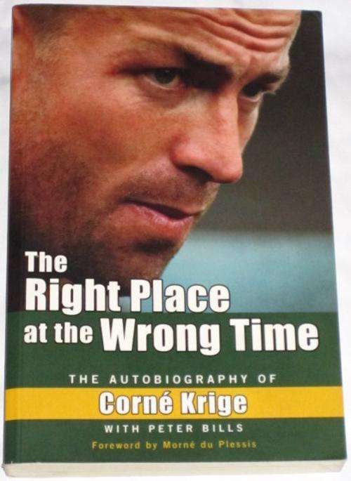 *SIGNED* THE RIGHT PLACE AT THE WRONG TIME: THE AUTOBIOGRAPHY OF CORNE KRIGE