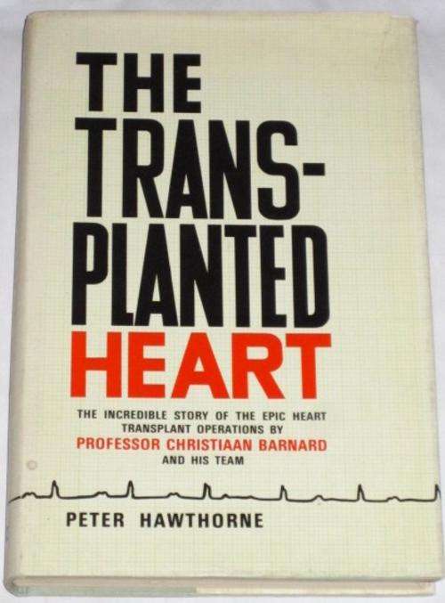 THE TRANSPLANTED HEART - PETER HAWTHORNE