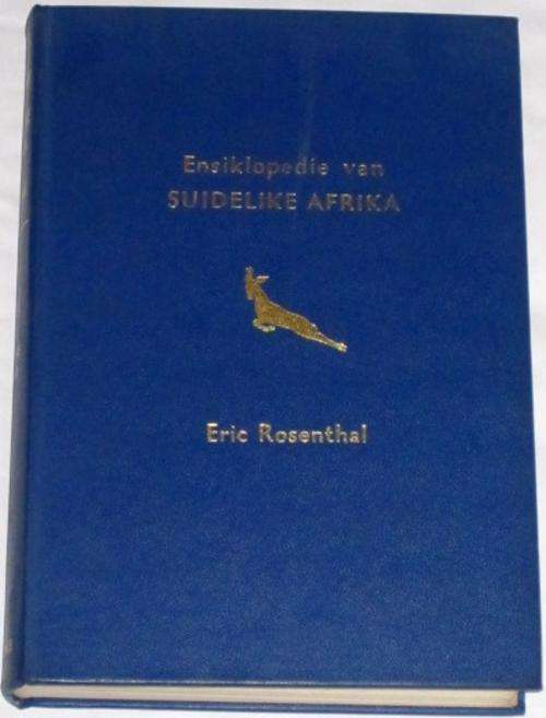 ENSIKLOPEDIE VAN SUIDELIKE AFRIKA: VOL 1: A-L - ERIC ROSENTHAL