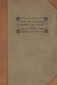How to Analyze People on Sight by Elsie Lincoln Benedict and Ralph Paine Benedict